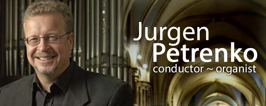 Jurgen Petrenko, conductor & organist